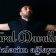 Tural_Davutlu_Gözlərim_Ağlayır_2019 (YUKLE)