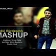 Ebdul Kurdaxanli - Azeri Mashup 2019