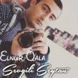 Elnur Qala Oruc Lenkaranli  Vefasiz Yeni2023