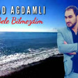 Murad Agdamli - Seni Bele Bilmezdim (Yeni 2021)_128K).mp3