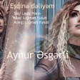 Aynur Esgerli - Esqine Deliyem 2019 YUKLE.mp3