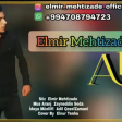 Elmir Mehtizade - Abi 2019 Yeni exclusive