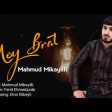 Mahmud Mikayilli - Moy Bradyaqa Brat 2020 YUKLE.mp3