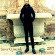 Samir Quluzade - Meni sevmediyine pesmansan 2017 ARZU MUSIC