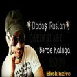 Vuqar Seda - Dadas Ruslan 2019 (YENİ YUKLE)