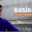 Orxan Hesret - Besiret (2019) YUKLE.mp3