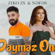 ZiKOZS & Nefes - Deymez Ona ( Rap Version )