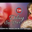 Dilay - Ey Yar 2018 YUKLE.mp3