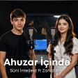 Suni Intellekt ft Zahid Pro - Ahuzar Icinde 2026