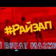 MiyaGi & Эндшпиль - Райзап (Dj Rufat Mashup)  2019 (Beat Tarantino Dyxanin Dj)__