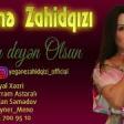 Yegane ZahidQizi - Sen Deyen Olsun 2019 YUKLE.mp3