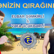 Elbar ft Vefa - Denizin Qiraqinda 2019 YUKLE.mp3