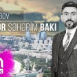 Asif Rəcəbov - Sevgilər şəhərim Bakı 2020 YUKLE.mp3