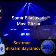 Samir Bilesuvarli Mavi Gozler _Official Audio_ ( 256kbps cbr )