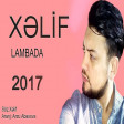 Xelif - Lambada 2017 ARZU MUSIC