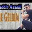 Elmeddin Masalli Sene Geldim 2019 YUKLE.mp3