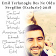 Emil Terlanoglu Bes Ne Oldu Sevgilim (Exclusiv) 2018