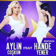 Aylin Coskun ft Hande Yener-Manzara 2018 (YUKLE)