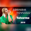 Sebnem Tovuzlu - Yalvarma 2019 (YUKLE)