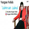 Vurgun Vefali - Gelmirsen gelme 2017 ARZU MUSIC