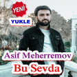 Asif Meherremov - Bu Sevda (2019) Tam Loqosuz YUKLE