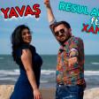 Resul Abbasov Xana - Biraz Yavas (2020) YUKLE