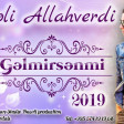 Haceli Allahverdi - Gelmirsenmi 2019 [Haceli Production]