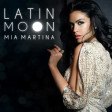 Mia Martina - Latin Moon (Hasan Ozdemir Remix) 2018
