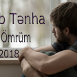 Nesib Tenha ( Ay Ömrüm ) 2018 YENİ