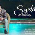 Balabey - Sevdalar 2019 (YUKLE)