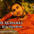 Murad Agdamli - Ele Yandim 2019 YUKLE.mp3
