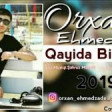 Orxan Ehmedzade Qayida Bilersen 2019 YUKLE.mp3