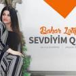 Bahar Letifqızı - Sevdiyim qeder 2019 YUKLE.mp3