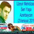 Uzeyir Mehdizade Sen Yaşa Azerbaycan (2Versiya) 2019
