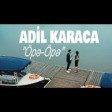 Adil Karaca - Öpə Öpə 2020 YUKLE.mp3