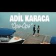 Adil Karaca - Öpə Öpə 2020 YUKLE.mp3