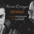Revan Qarayev - Kim Inandi 2018 (YUKLE)