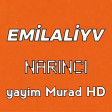 Emil-Narinci Yayim [Murad HD] emil narinci  emilaliyv