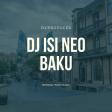 Dj isi Neo - BAKU