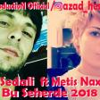 Tural Sedali Metis Naxcivanli Bu Seherde 2018 Mp3 Yukle
