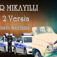 Nofer Mikayilli - Qayiya Masin Saxliyan 2 Versia