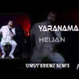 Heijan - Yaranamadım (Remix) 2021 YUKLE.mp3