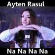Ayten Rasul Na Na Na Na 2019 YUKLE  mp3.mp3