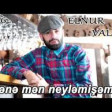 Elnur Valeh - Sene Men Neylemisem 2019 YUKLE.mp3
