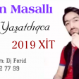 Orxan Masalli - Sen Yasatdigca 2019 (Yeni)