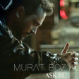 Murat Boz  - Ask Bu 2019 (Replay.az) (YUKLE)