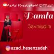 Damla-Sevmişdim Bağlanmışdım 2018 (YUKLE DOWNLOAD)