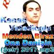 Kenan Vidadioglu Menden Biraz Ona Danişin 2017