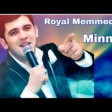 Royal Memmedov-Minnet(2019) YUKLE.mp3