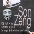 Gulaga ft Cavid ft Balabey - Son Zeng (Dj isi Neo Remix) 2018